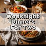Weeknight Dinners For Two