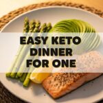 Easy Keto Dinner For One