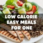 Low Calorie Easy Meals For One