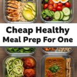 Cheap Healthy Meal Prep For One