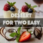 Dessert For Two Easy