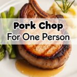 Pork Chop For One Person