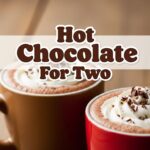 Hot Chocolate For Two