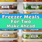 Freezer Meals For Two Make Ahead