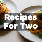 Recipes For Two