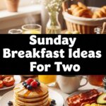 Sunday Breakfast Ideas For Two
