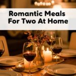 Romantic Meals For Two At Home