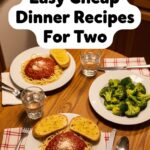 Easy Cheap Dinner Recipes For Two