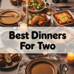 Best Dinners For Two