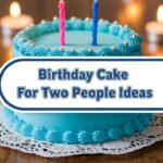 Birthday Cake For Two People Ideas