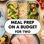 Meal Prep On A Budget For Two