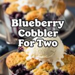 Blueberry Cobbler For Two