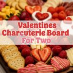 Valentines Charcuterie Board For Two