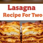 Lasagna Recipe For Two