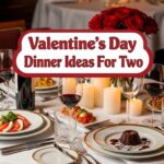 Valentineâ€™S Day Dinner Ideas For Two