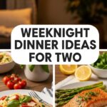 Weeknight Dinner Ideas For Two