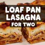Loaf Pan Lasagna For Two