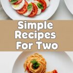 Simple Recipes For Two