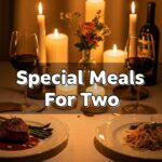 Special Meals For Two