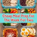 Cheap Meal Prep For The Week For Two