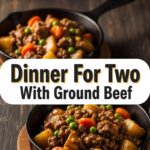Dinner For Two With Ground Beef