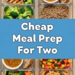 Cheap Meal Prep For Two