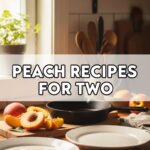 Peach Recipes For Two