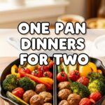 One Pan Dinners For Two