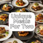 Unique Meals For Two
