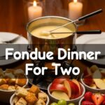 Fondue Dinner For Two