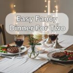 Easy Fancy Dinner For Two