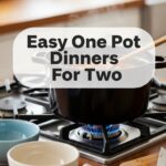 Easy One Pot Dinners For Two