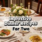Impressive Dinner Recipes For Two