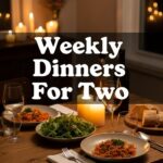 Weekly Dinners For Two
