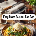 Easy Pasta Recipes For Two