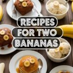 Recipes For Two Bananas