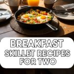 Breakfast Skillet Recipes For Two