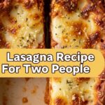 Lasagna Recipe For Two People