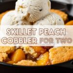 Skillet Peach Cobbler For Two