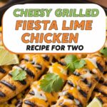 Cheesy Grilled Fiesta Lime Chicken Recipe For Two