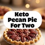 Keto Pecan Pie For Two