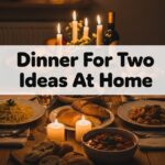 Dinner For Two Ideas At Home