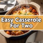 Easy Casserole For Two