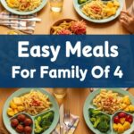 Easy Meals For Family Of 4