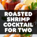 Roasted Shrimp Cocktail For Two