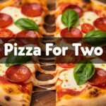 Pizza For Two
