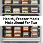 Healthy Freezer Meals Make Ahead For Two