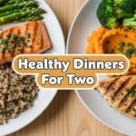 Heathly Dinners For Two