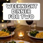 Weeknight Dinner For Two