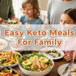 Easy Keto Meals For Family